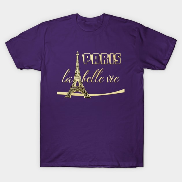 Paris La Belle Vie T-Shirt by STYLISH CROWD TEES